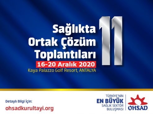 Sağlıkta Çözüm Toplantıları 11.OHSAD Kurultayı 16-20 Aralık 2020 Antalya’da
